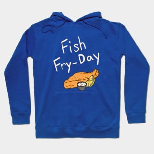 Fish Fry-Day Hoodie